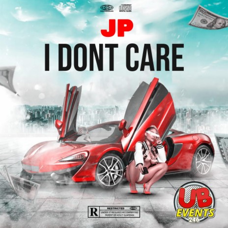 I DONT CARE ft. JP | Boomplay Music