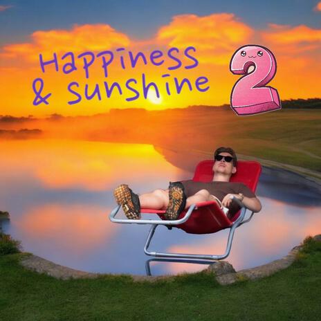 Happiness & Sunshine 2 | Boomplay Music