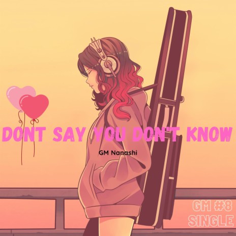 Dont say you don't know | Boomplay Music