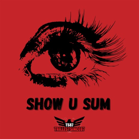 Show U Sum | Boomplay Music