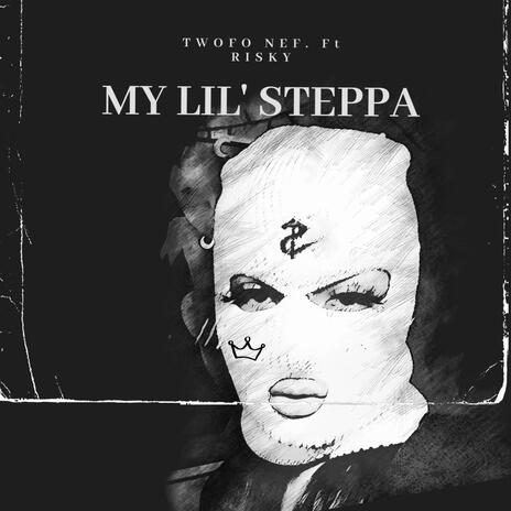 MY LIL' STEPPA | Boomplay Music