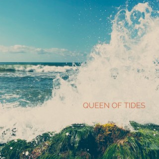 Queen of Tides lyrics | Boomplay Music