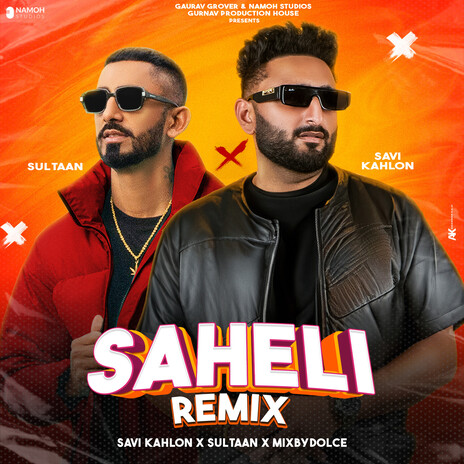 Saheli Remix ft. Sultaan & Mixbydolce | Boomplay Music