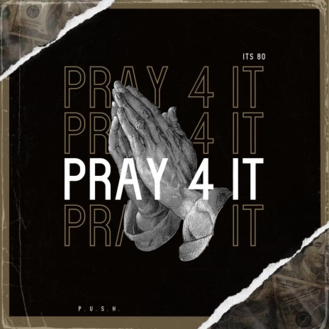 Pray 4 It | Boomplay Music