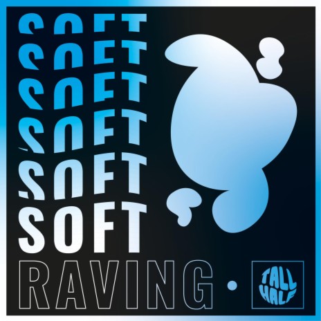 Soft Raving | Boomplay Music