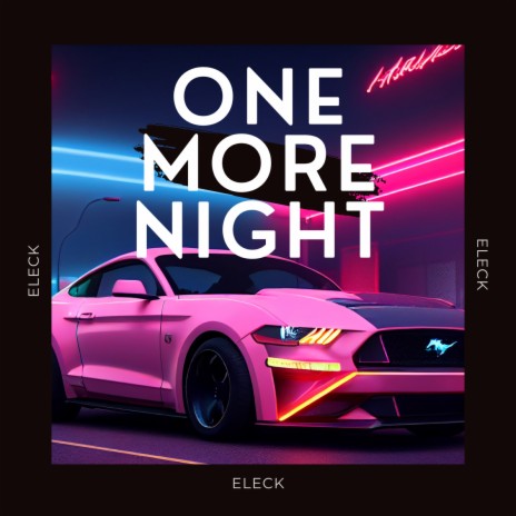 One More Night | Boomplay Music