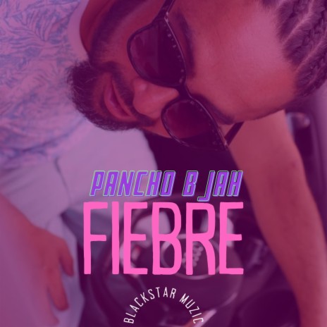 Fiebre ft. Pancho BJah | Boomplay Music