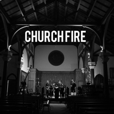 Church Fire | Boomplay Music