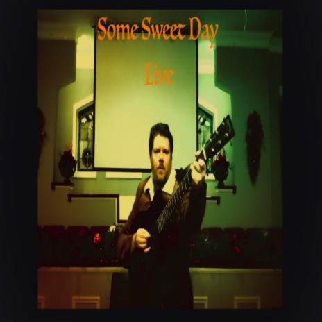 Some Sweet Day (Live) | Boomplay Music