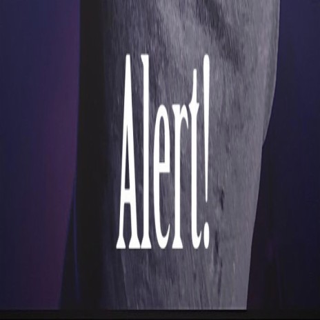 Alert! | Boomplay Music