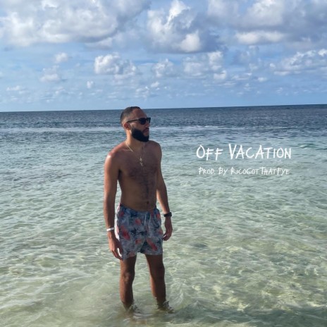 Off Vacation | Boomplay Music