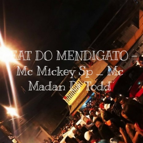 BEAT DO MENDIGATO ft. Mc Madan | Boomplay Music