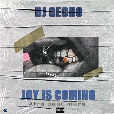 Joy Is Coming Afrobeat Mara | Boomplay Music