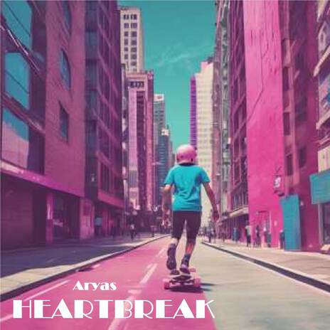 HEARTBREAK | Boomplay Music