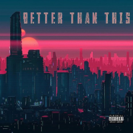 BETTER THAN THIS | Boomplay Music