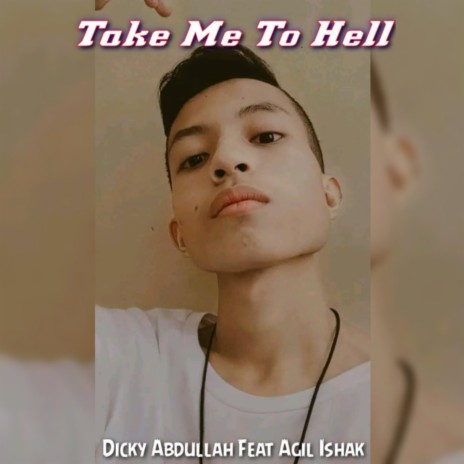 Take Me To Hell ft. Agil Ishak | Boomplay Music