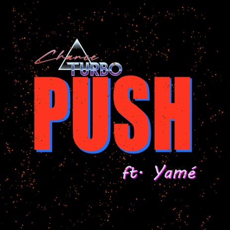 PUSH ft. Yamé | Boomplay Music