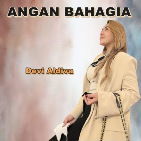 Angan Bahagia | Boomplay Music