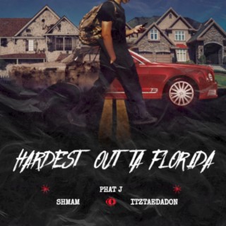 Hardest Outta Florida