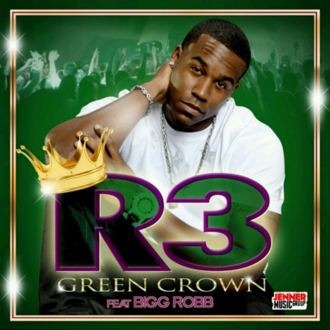 Green Crown (Dat Apple) [feat. Bigg Robb] | Boomplay Music