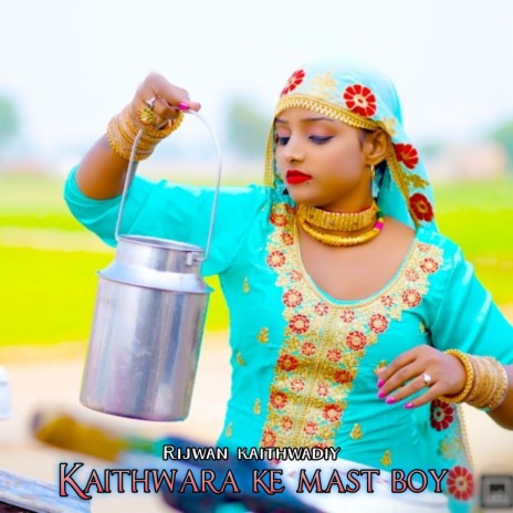 Kaithwara Ke Mast Boy | Boomplay Music