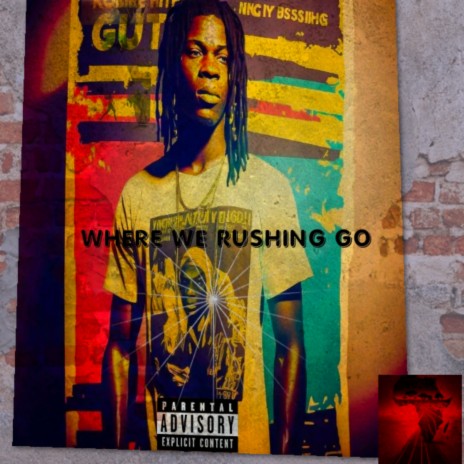 Where We Rushing Go | Boomplay Music