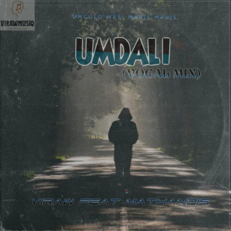 Umdali (Vocal Mix) ft. Mathandis | Boomplay Music