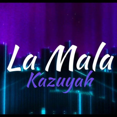La Mala | Boomplay Music