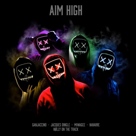 Aim High ft. Ganjaccino, Jacques Dingle & Miwagee | Boomplay Music