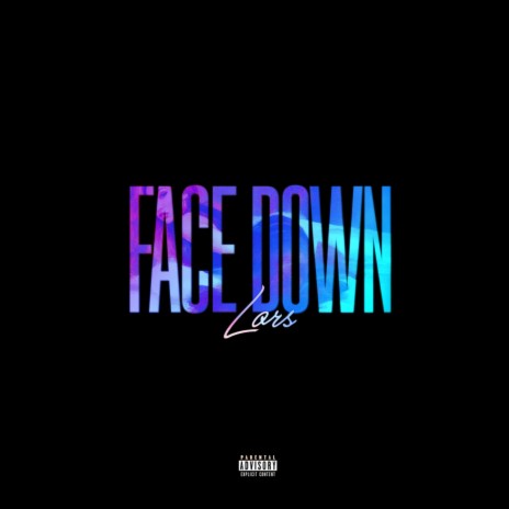 FACE DOWN | Boomplay Music