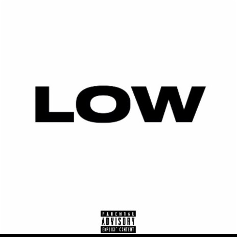 LOW | Boomplay Music