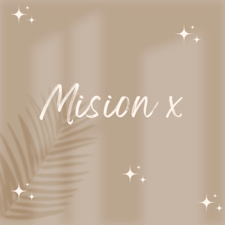 Mision X | Boomplay Music