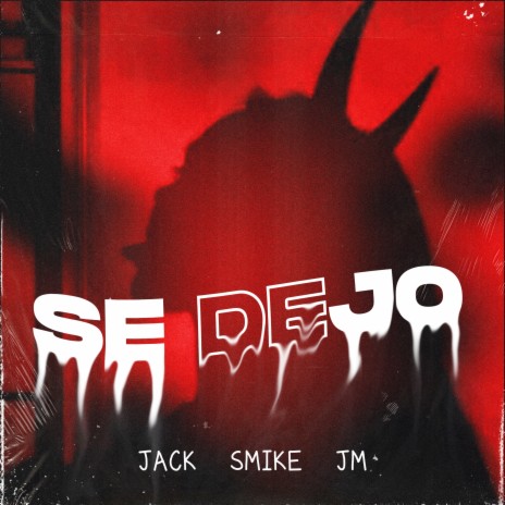 Se Dejo ft. Smike & JM | Boomplay Music