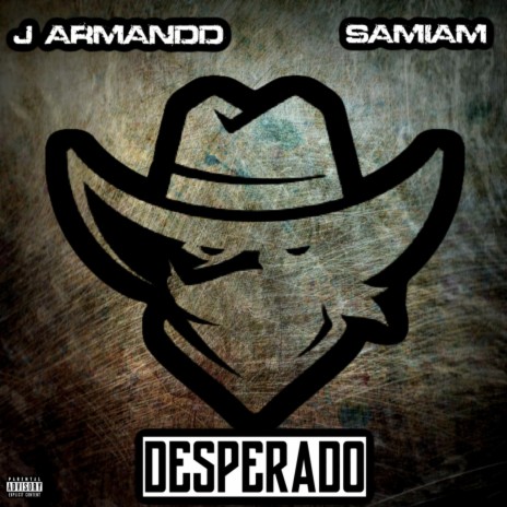 Desperado ft. J Armandd | Boomplay Music