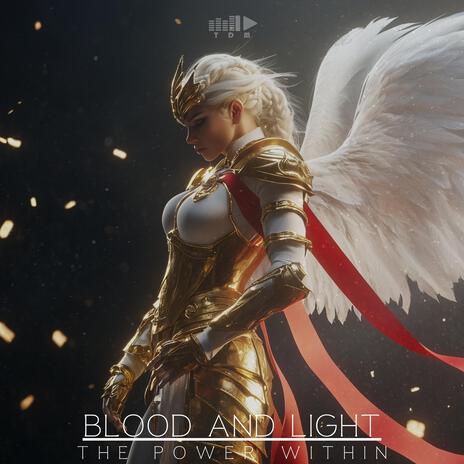 Blood and Light | Boomplay Music