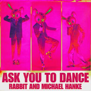 Ask You to Dance