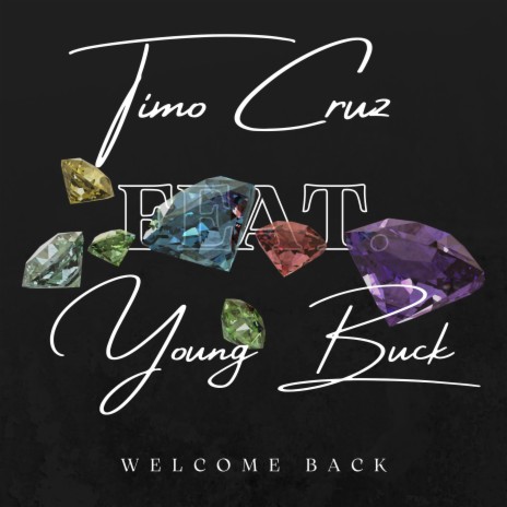 Welcome back ft. Young Buck | Boomplay Music