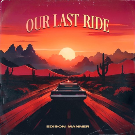 Our Last Ride | Boomplay Music