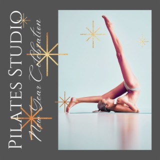 Pilates Studio New Year Celebration: Chill Lounge Music Selection for New Year Club Party