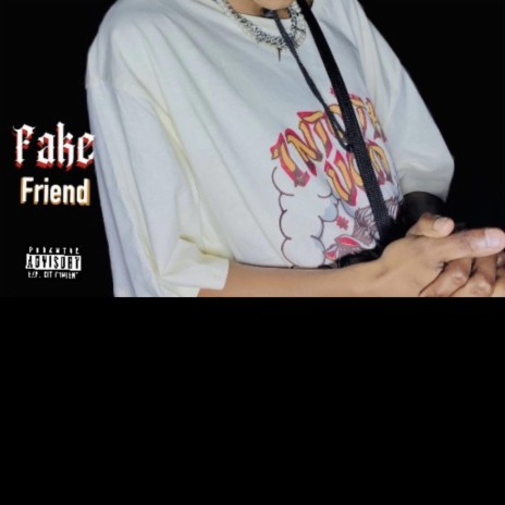 Fake Friend ft. Diion, Toxic MusiQ_Wowfam, Molar City & Soul Deep