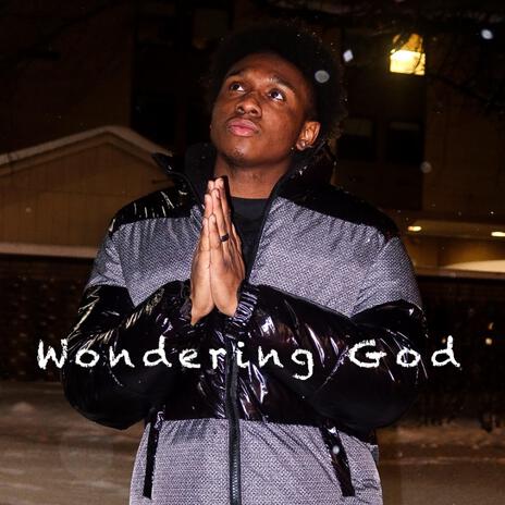 Wondering God | Boomplay Music