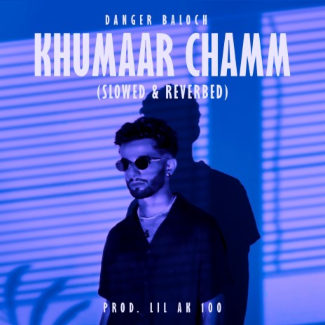 Khumaar Chamm (Slowed & Reverb)