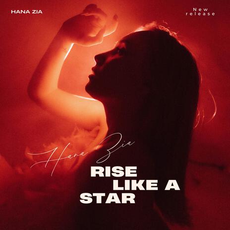 Rise Like a Star | Boomplay Music