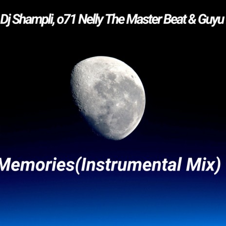 Memories (Instrumental Mix) ft. Guyu Pane & Dj Shampli | Boomplay Music