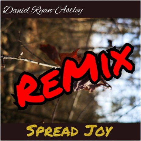 Spread Joy (Remix) | Boomplay Music