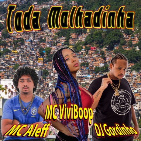 Toda Molhadinha (18+) [feat. Mc Aleff] | Boomplay Music
