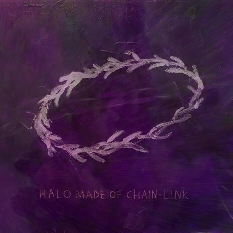 Halo Made of Chain-Link (Chopped & Screwed)