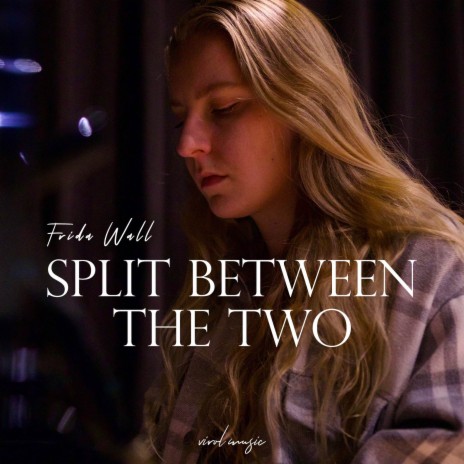 Split Between the Two | Boomplay Music