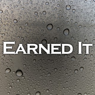 Earned It (The Weeknd Covers) [Clean]
