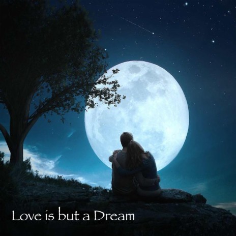 Love is but a Dream (Original Score) | Boomplay Music